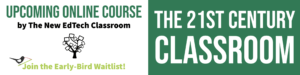Early-bird waitlist for The 21st Century Classroom