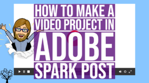 How to Make a Video Project in Adobe Spark Post