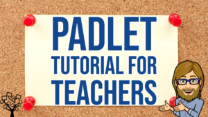 Padlet Tutorial for Teachers
