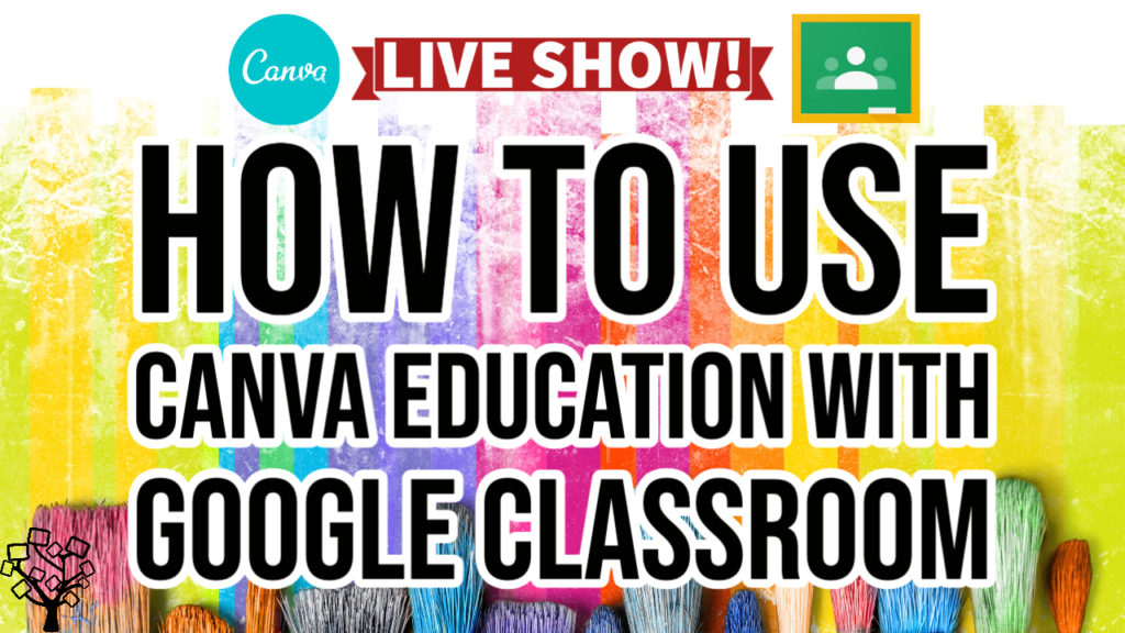 How to Use Canva Education with Google Classroom