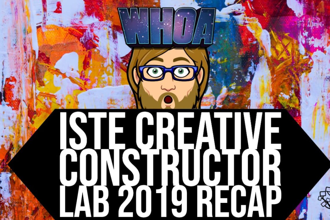 ISTE Creative Constructor Lab